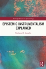 Image for Epistemic Instrumentalism Explained