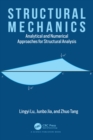Image for Structural Mechanics: Analytical and Numerical Approaches for Structural Analysis