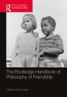 Image for The Routledge Handbook of Philosophy of Friendship