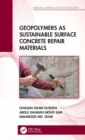 Image for Geopolymers as sustainable surface concrete repair materials