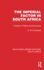 Image for The imperial factor in South Africa: a study in politics and economics : 5