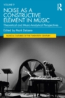 Image for Noise as a constructive element in music: theoretical and music-analytical perspectives