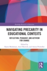 Image for Navigating precarity in educational contexts: reflection, pedagogy, and activism for change