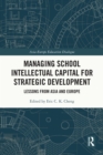 Image for Managing school intellectual capital for strategic development: lessons from Asia and Europe