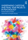 Image for Undertaking capstone and final year projects in psychology: practical guide for students