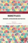 Image for Marketplaces: Movements, Representations and Practices