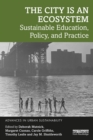 Image for The City Is an Ecosystem: Sustainable Education, Policy, and Practice