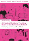 Image for A practical guide to teaching music in the secondary school.