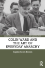 Image for Colin Ward and the art of everyday anarchy