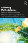 Image for Affirming Methodologies: Research and Education in the Caribbean