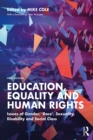 Image for Education, Equality and Human Rights: Issues of Gender, &#39;Race&#39;, Sexuality, Disability and Social Class