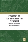 Image for Pedagogy of Tele-Proximity for eLearning: Bridging the Distance With Social Physics