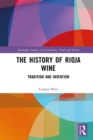 Image for The History of Rioja Wine: Tradition and Invention