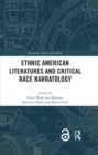 Image for Ethnic American Literatures and Critical Race Narratology