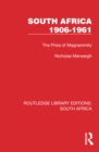 Image for South Africa 1906-1961: the price of magnanimity