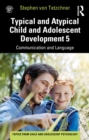 Image for Typical and atypical child and adolescent development.: (Communication and language development) : 5,