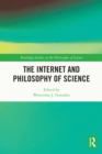 Image for The Internet and Philosophy of Science