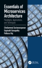 Image for Essentials of microservices architecture: paradigms, applications, and techniques