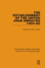 Image for The establishment of the United Arab Emirates, 1950-85 : 4
