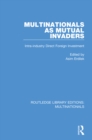 Image for Multinationals as mutual invaders: intra-industry direct foreign investment : volume 1