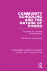 Image for Community schooling and the nature of power: the battle for Croxteth Comprehensive