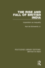 Image for The rise and fall of British India: imperialism as inequality