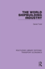 Image for The world shipbuilding industry