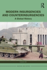Image for Modern Insurgencies and Counterinsurgencies: A Global History