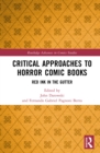 Image for Critical Approaches to Horror Comic Books: Red Ink in the Gutter