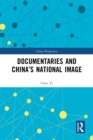 Image for Documentaries and China&#39;s National Image