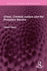 Image for Crime, Criminal Justice and the Probation Service