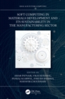 Image for Soft computing in materials development and its sustainability in the manufacturing sector