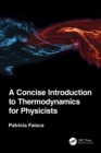 Image for A Concise Introduction to Thermodynamics for Physicists