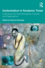 Image for Existentialism in Pandemic Times: Implications for Psychotherapists, Coaches and Organisations
