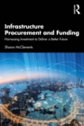 Image for Infrastructure Procurement and Funding: Harnessing Investment to Deliver a Better Future