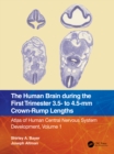 Image for Atlas of Human Central Nervous System Development. Volume 1 The Human Brain During the First Trimester 3.5- To 4.5-Mm Crown-Rump Lengths : Volume 1,