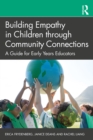 Image for Building empathy in children through community connections: a guide for early years educators