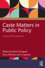 Image for Caste matters in public policy: issues and perspectives