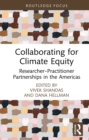 Image for Collaborating for Climate Equity: Researcher-Practitioner Partnerships in the Americas