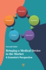 Image for Bringing a medical device to the market a scientist&#39;s perspective: a scientist&#39;s perspective