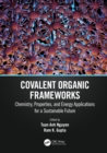 Image for Covalent Organic Frameworks: Chemistry, Properties, and Energy Applications for a Sustainable Future