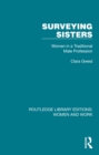 Image for Surveying sisters: women in a traditional male profession