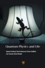 Image for Quantum Physics and Life: How We Interact With the World Inside and Around Us