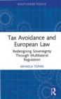 Image for Tax Avoidance and European Law: Redesigning Sovereignty Through Multilateral Regulation