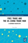 Image for Free Trade and the US-China Trade War: A Network Perspective