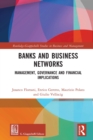 Image for Banks and Business Networks: Management, Governance and Financial Implications