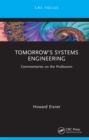 Image for Tomorrow&#39;s Systems Engineering: Commentaries on the Profession