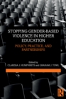 Image for Stopping gender-based violence in higher education: policy, practice, and partnerships