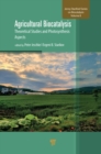 Image for Agricultural Biocatalysis. Volume 1 Theoretical Studies and Photosynthesis Aspects