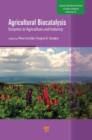 Image for Agricultural Biocatalysis. Volume 2 Enzymes in Agriculture and Industry